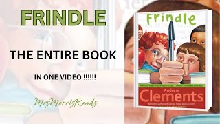 FRINDLE The Entire Book In One Video Read Aloud [upl. by Ahgiel393]