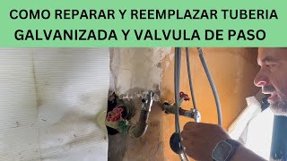 COMO REPARAR Y REEMPLAZAR TUBERIA GALVANIZADA Y LLAVE DE PASO DEBAJO DEL LAVAPLATOS O BAÑO [upl. by Ycnahc]