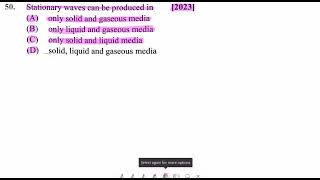 50 Stationary waves can be produced in 2023A only solid and gaseous mediaB only liquid and [upl. by Ahsikym]