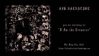 SIK SALVATION  quotI Am the Crematorquot official track [upl. by Gebler]