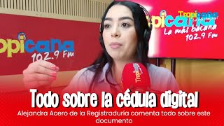 Alejandra Acero de la Regitraduría habla sobre la cédula digital [upl. by Nwahsram]