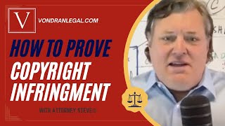 How to prove copyright infringement with Attorney Steve® [upl. by Lazes167]