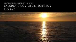 How To Calculate Compass Error by Azimuth of the Sun [upl. by Maker610]