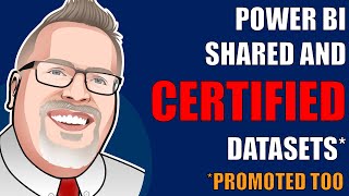 Power BI Shared and Certified Datasets [upl. by Yraht]