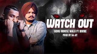 Watch Out Music Video Sidhu Moose Wala  Divine  Dj Jit  Latest Punjabi Songs 2024 [upl. by Asirehc102]