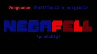 NEGAFELL  Vengeance  Miserability but edgy  FellDanils original [upl. by Muhcan87]