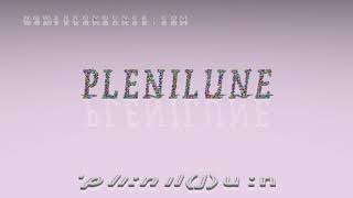 plenilune  pronunciation [upl. by Sollows]