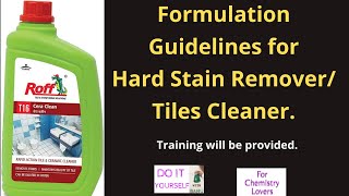 Formulation Guidelines for Hard Stain RemoverTiles Cleaner [upl. by Sixla]