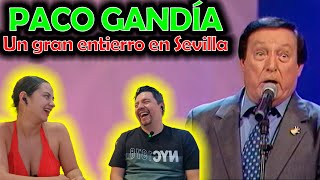 Comedia ESPAÑOLA  Reacción a PACO GANDÍA  Un gran entierro en Sevilla [upl. by Kegan]