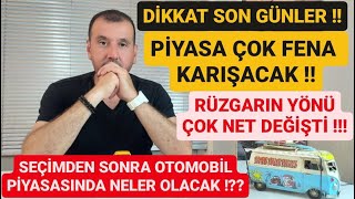 SEÇİMDEN SONRA SIFIR VE 2 EL OTOMOBİL PİYASASI SONDURUM  RÜZGARIN YÖNÜ DEĞİŞTİ ARAÇ ALMALI MIYIZ [upl. by Niel]