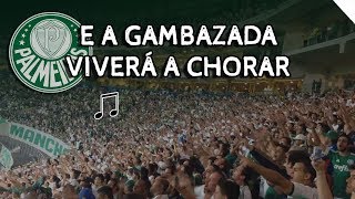 E A GAMBAZADA VIVERÁ A CHORAR ♪  Palmeiras [upl. by Trammel]