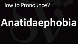 How to Pronounce Anatidaephobia CORRECTLY [upl. by Deny774]