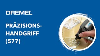 Dremel®  Präzisionshandgriff 577  Handgriff für noch mehr Komfort Präzision und Kontrolle [upl. by Ezar]