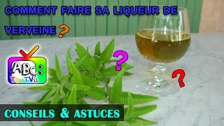 Comment faire sa liqueur de verveine [upl. by Quita]