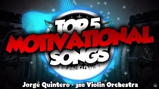 Top 5 Best Motivational Songs Ever [upl. by Ttik]