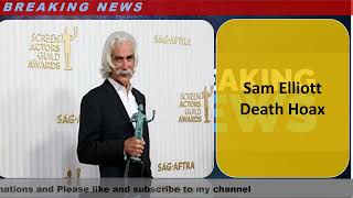 Sam Elliott Death Hoax  Celebrity News [upl. by Rehm]