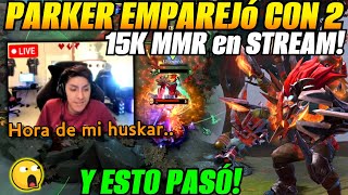 😲Parker emparejó con dos 15K MMR en stream y esto pasó😲 [upl. by Ahseuqram754]