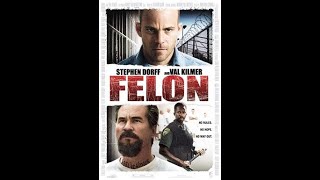 Felon 2008 Movie Review [upl. by Iorio]