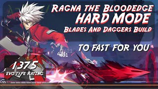 Ragna Full Hard Run Blades and Daggers Tactic Build Blazblue Entropy Effect [upl. by Deer513]