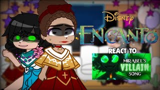 🪔Encanto react to Mirabel Villain Song 🪔EspañolEnglish [upl. by Rangel]