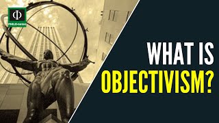 What is Objectivism [upl. by Bergstrom632]