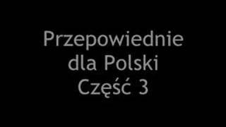 Przepowiednie dla Polski Część 3 [upl. by Nima]