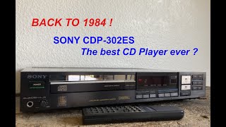 SONY CDP302ES  The best CD Player ever   BACK TO 1984 [upl. by Moyers]