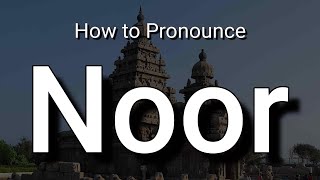 Noor  Pronunciation and Meaning [upl. by Heigho889]