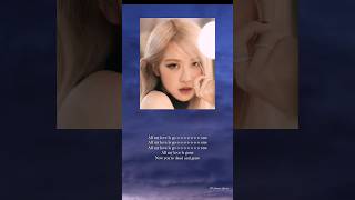 Rosé  Gone Lyrics lyrics rosé gone [upl. by Anelrats622]