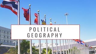 Political Geography  History Of Political Geography  Human Geography  Politics  Geography [upl. by Frasquito]