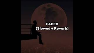 Faded slowed  reverb Alan Walker [upl. by Christina]