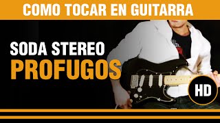 Como tocar Profugos De soda Stereo en guitarra INTRO  1ER VERSO TUTORIAL [upl. by Anor]