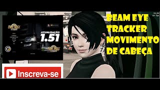 ETS2  Beam Eye Tracker steam MOVIMENTO DE CABEÇA [upl. by Yendis]