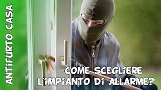 Che impianto di allarme casa acquistare Guida ai requisiti essenziali che un antifurto deve avere [upl. by Avik]