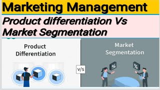 13 Product Differentiation VS Market Segmentation  New Concept  Marketing [upl. by Ahsimrac]