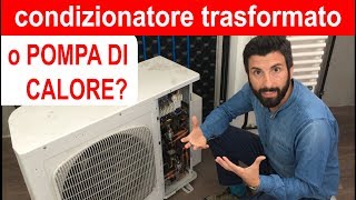 Come distinguere una Pompa di Calore da un condizionatore trasformato [upl. by Aylad]