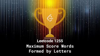 Leetcode 1255 Maximum Score Words Formed by Letters [upl. by Winson544]