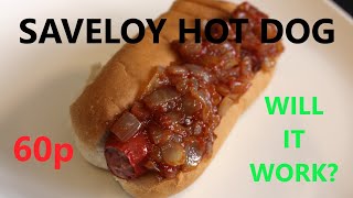 SAVELOY HOT DOG  Did It Work  Food Fusion  Only 60p per Dog [upl. by Vance]