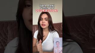 Ivana Alawi running for 2025 election  Find out ytfeedshorts shorts ivanaalawi [upl. by Oirromed]