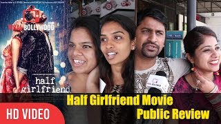 Half Girlfriend Public Movie Review  First Day First Show Review  Shraddha Kapoor Arjun Kapoor [upl. by Maccarone]