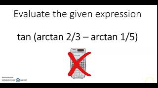 Evaluate tan arctan 23  arctan 15  NO CALCULATOR  Part 1 [upl. by Matthieu]