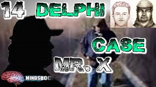 THE DELPHI MURDERS  EPISODE 14 MR X MINDSHOCK TRUE CRIME PODCAST Delphi14 01j [upl. by Paynter]