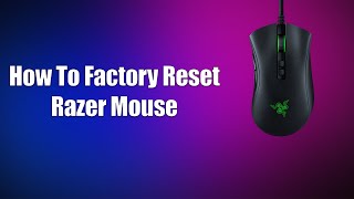 How To Factory Reset Razer Mouse [upl. by Wiley]