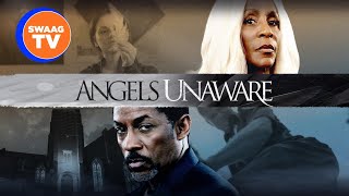 ANGELS UNAWARE Drama Thriller on SWAAGTV SWAAGTV CHICAGO Channel 243 ROKU Apple Android apps [upl. by Adnilemreh910]