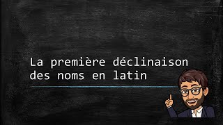 Le nom latin 02  La première déclinaison [upl. by Fatsug825]