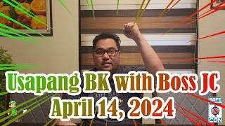 Usapang BK with Boss JC April 14 2024 [upl. by O'Meara]