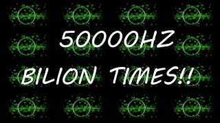 50000 Hz  50 kHz  Sine Wave Sound Frequency Tone ♔ 1073741824  Over Milion x Bilion Times [upl. by Auhsuj146]