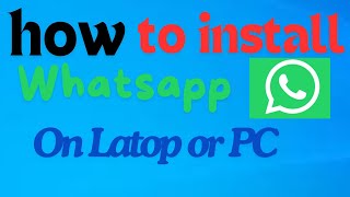 how to install Whatsapp on Laptop or PC  Whatsapp download or install krne ka tarika  My IT Club [upl. by Brittni]