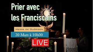 Messe pour la Guérison Samedi 20 Mars 2021  Couvent Saint Antoine [upl. by Ardnuahc]