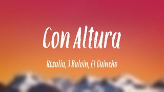 Con Altura  Rosalia J Balvin El Guincho Lyrics Video [upl. by Drooff]